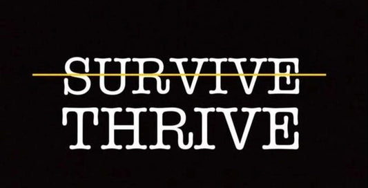 Are You Thriving or Just Surviving? - Bèlla Beauty Vegan